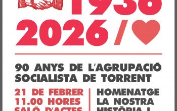 El PSOE de Torrent celebra el 90 aniversario de su fundación y 50 años de su refundación con un acto de homenaje a su historia y militancia